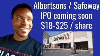 Albertsons Companies Inc  Safeway ipo coming 1725share [upl. by Nura]