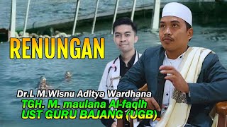 UST GURU BAJANG UGB M MAULANA ALFAQIH ❗ Renungan  Perkare dunie Iyak bilin doangsyiarlombokntb [upl. by Laforge]