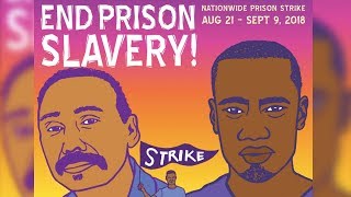 Prisoners Across the US Strike to End Modern Day Slavery [upl. by Surazal]