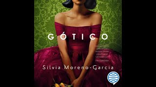 Gótico Audio Libro Silvia Moreno García [upl. by Emmalynn363]