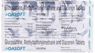 OASOFT Tablets Glucosamine Methylsulfonylmethane and Diacerein Tablets [upl. by Elleniad]