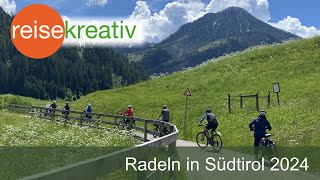 Bildershow  Radeln in Südtirol 2024 mit Reisekreativ [upl. by Eissolf502]