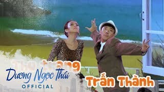 Hài kịch Trấn Thành Thu Trang 2016  Live Show Dương Ngọc Thái [upl. by Kerek]