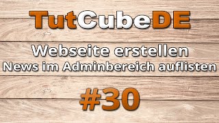 HTML5 amp CSS3  Webseite erstellen News tabellarisch im Adminbereich darstellen 30 TuTCube [upl. by Nosyrb919]