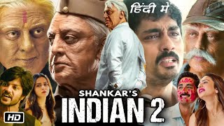 Indian 2 Full HD Movie in Hindi Dubbed  Kamal Haasan  Kajal Aggarwal  Siddharth  OTT Details [upl. by Aissej703]