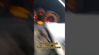 Park sensörü tamir ve yenileme [upl. by Atram]