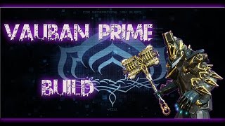 Warframe  Vauban Prime est plus beau que son ancêtre  Build [upl. by Sheepshanks]