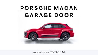 2224 Porsche Macan garage door pairing [upl. by Suellen]