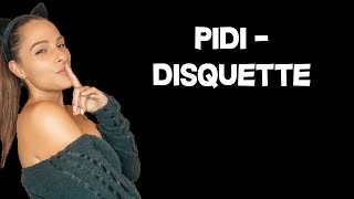 PIDI  DISQUETTE Lyrics [upl. by Anilave737]