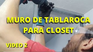 Como hacer un muro de Tablaroca para hacer un closet [upl. by Arabeila]