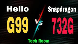 Snapdragon 732G Vs Helio G99  Helio G99 Vs Snapdragon 732G  732G Vs Helio G99  G99 Vs 732G  732G [upl. by Nitnerb386]