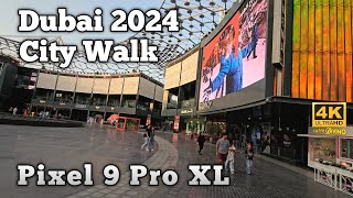 Dubai 🇦🇪 City Walk  4K  Walking Tour 2024  Google Pixel 9 Pro XL Video Test [upl. by Peckham]