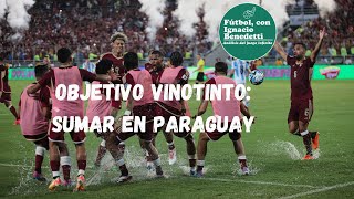 ¿La Vinotinto puede competir en Paraguay ¡Te explico por qué [upl. by Layton]