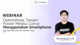 Webinar Hard Skills quotOptimasi Desain Poster Melalui Canva Menggnakan Smartphonequot [upl. by Nemraciram]