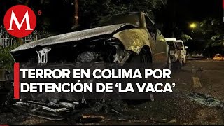 Balacera e incendios en Colima tras la detención de quotLa Vacaquot líder de grupo criminal [upl. by Eleanor319]