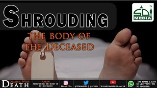 Shrouding the body of the Deceased [upl. by Iliram]