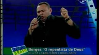 CANTOR BORGES O REPENTISTA DE DEUS [upl. by Esinehs270]