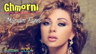 Myriam FaresGhmorni Remix 2024 [upl. by Ordnagela]