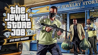 The Jewel Store Job  HighStakes Heist in GTA 5 [upl. by Mharg]