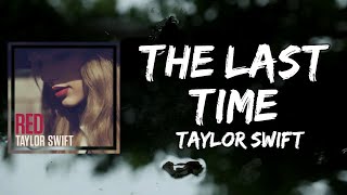 Taylor Swift  The Last Time Lyrics [upl. by Konstantine]