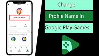 How to Change Profile Name in Google Play Games App [upl. by Oigolue788]