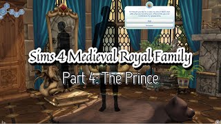 Sims 4 Medieval Royal Family Part 5 The Prince [upl. by Anehsak]