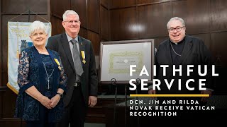 Faithful Servants Deacon Jim and Rilda Novak are honored by the Vatican [upl. by Landri]