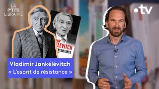 VLADIMIR JANKÉLÉVITCH  LESPRIT DE RÉSISTANCE  LA PTITE LIBRAIRIE [upl. by Alyhs]