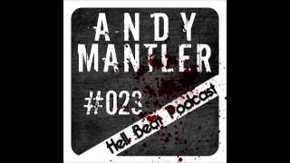 Andy Mantler  Hell Beat Podcast 023 [upl. by Nodnrb584]