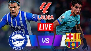 🔴LIVE Deportivo Alavés vs vs Barcelona LIVE  La Liga 2024 LIVE  Match Today⚽🎬 [upl. by Frolick31]