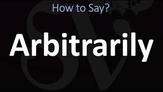 How to Pronounce Arbitrarily CORRECTLY [upl. by Zarihs]