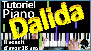 🎹 Il venait davoir 18 ans DALIDA Tutoriel de PIANO Cover Partition [upl. by Aianat]