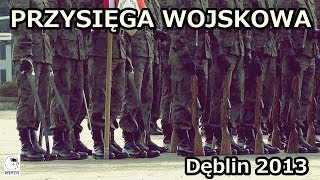 Przysięga Wojskowa  Dęblin 27092013 [upl. by Sirk]