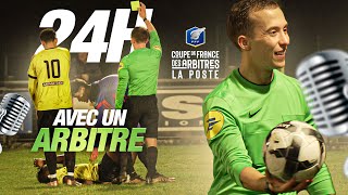 24H avec un Arbitre de Football sur écoute pour la Coupe de France des Arbitres La Poste 🎙⚽ [upl. by Yesac]