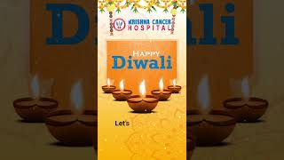 Wishing You a Healthy amp Happy Diwali  Krishna Cancer Hospital Bhopal [upl. by Bertasi746]