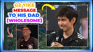 G2 Yike MESSAGE to His DAD 😍 WHOLESOME [upl. by Jose]