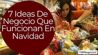 7 Ideas De Negocio Que Funcionan En Navidad [upl. by Lathan]