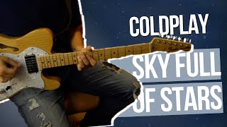 Coldplay  Sky Full Of Stars  Guitar Cover [upl. by Nitsud323]