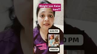 Weight loss kaise kare Interested MSG Call meweightloss weightlossjourney weightloss [upl. by Illa]