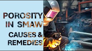 Welding Defect  Porosity in SMAW Causes and Remedies Porosity WeldingDefects MMAW StickWelding [upl. by Nairdna663]