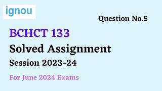 BCHCT 133 Solved Assignment 2024  Assignment Questions No5 [upl. by Alurta]