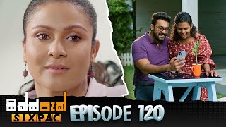 SIXPAC සික්ස්පැක්  Episode 120  27th October 2023 [upl. by Marijn]