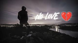 NO LOVE  SLOWED  REVERB  SHUBH PUNJABI SONG [upl. by Ikaz642]