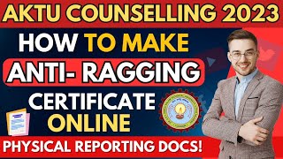 How to make ANTIRAGGING Certificate Online  AKTU Counselling 2023 uptac aktu [upl. by Marcelo]