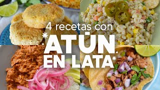 4 RECETAS FÁCILES CON ATÚN para usar las latas que tienes en la alacena [upl. by Akinyt]