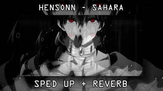 HENSONN  SAHARA sped up  reverb [upl. by Enilorak866]