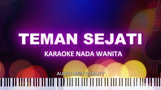 TEMAN SEJATI  KARAOKE NADA WANITA [upl. by Nuajed]