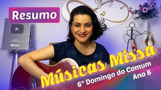 Músicas Cantos para a Missa do 6º Domingo do Tempo Comum Ano B  Resumo [upl. by Ruffin]