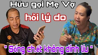 Hữu gọi điện trực tiếp Mẹ Vợ hỏi cho ra lẽ quot sống chết không dính líu quot [upl. by Yrekcaz]