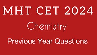 MHT CET 2024 Set1  Chemistry Previous Years’ Questions  Useful for NEET UG and JEEMain 2024 [upl. by Seuqram413]